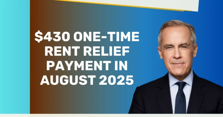 $430 One-Time Rent Relief Payment in August 2025: Who Is Eligible and How It Works