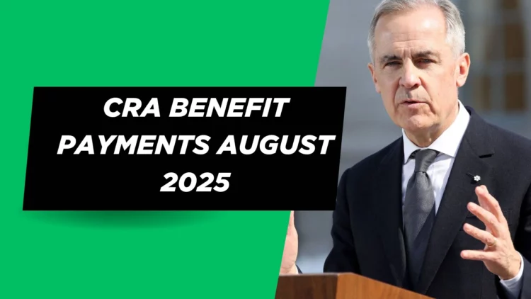 CRA Benefit Payments August 2025: Exact Dates for CCB, CPP, OAS, and Disability Benefits