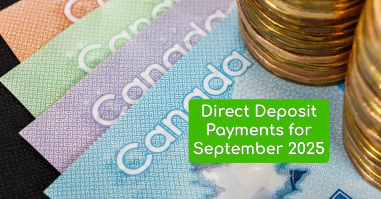 CRA Confirmed Direct Deposit Payments for September 2025: Amount and Eligibility